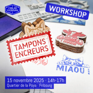 Fablab-Fribourg - Workshop Tampons Encreur