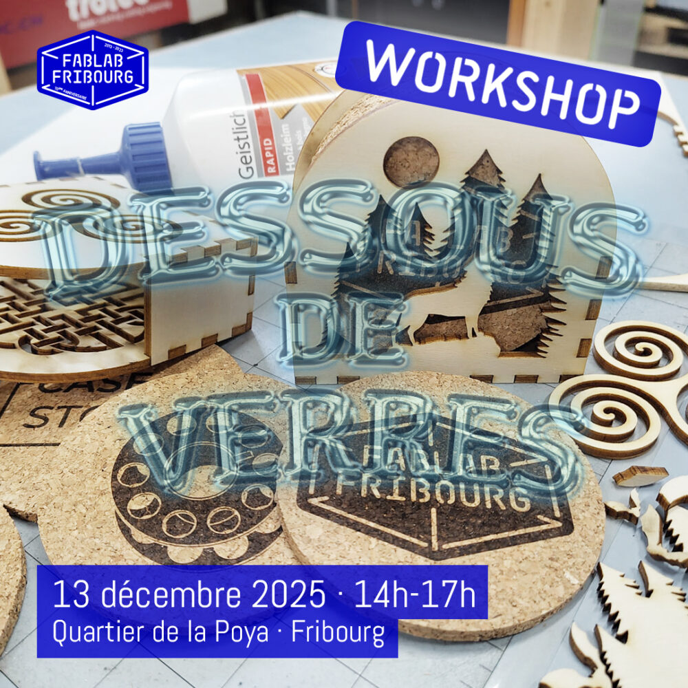 Annonce d' un atelier "création de dessous de verres personnalisé avec gravure laser" au Fablab-Fribourg, le 11.12.2025